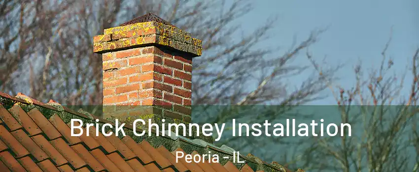  Brick Chimney Installation Peoria - IL