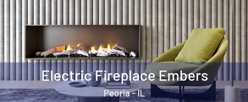  Electric Fireplace Embers Peoria - IL