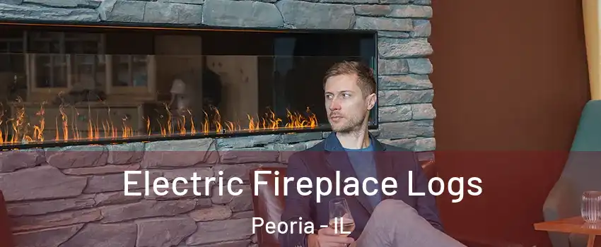  Electric Fireplace Logs Peoria - IL