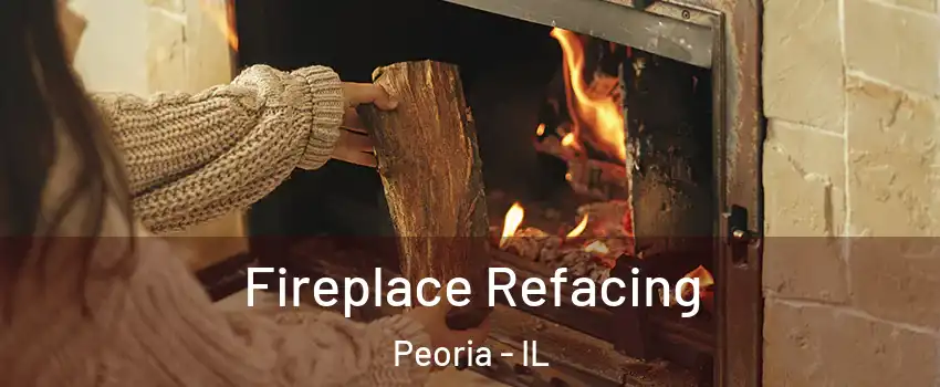  Fireplace Refacing Peoria - IL