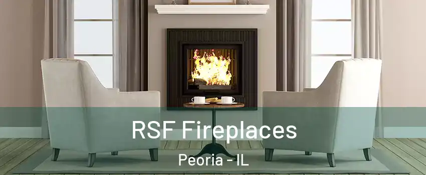  RSF Fireplaces Peoria - IL